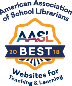 American Association of School Librarians 2018 Award for Best Websites for Teaching and Learning
